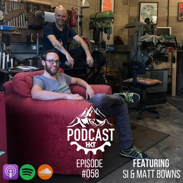#058 Si & Matt Bowns of 18Bikes