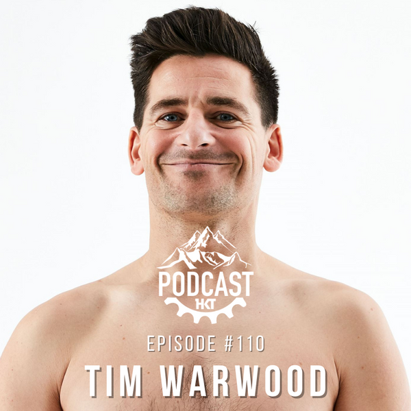 #110 Tim Warwood - HKT Products
