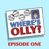 Where's Olly? Episode One