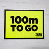 100m To Go Sign 