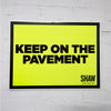 Keep on the Pavement Event Sign