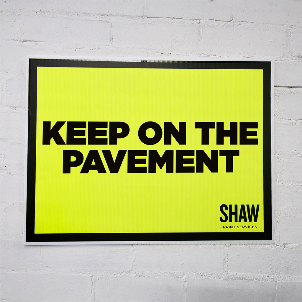 Keep on the Pavement Event Sign