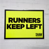 Runners Keep Left Sign 
