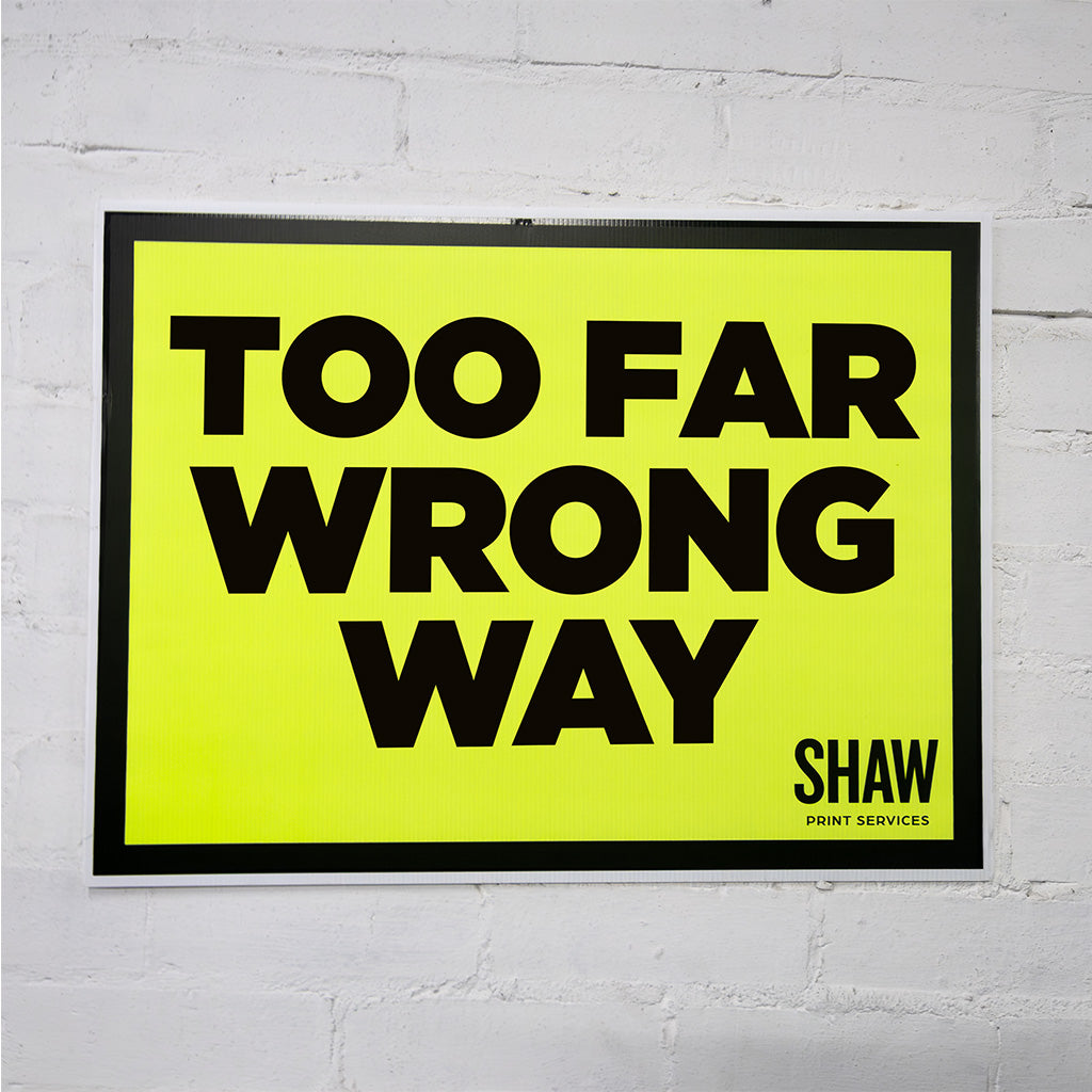 Too Far Wrong Way Event Sign
